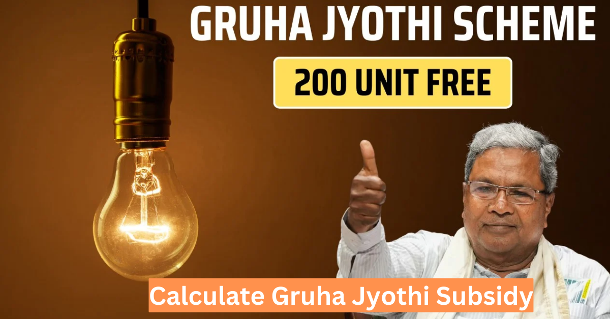 Calculate Gruha Jyothi Subsidy